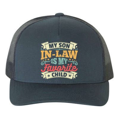 My Son In Law Is My Favorite Child Family Humor Yupoong Adult 5-Panel Trucker Hat