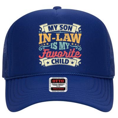 My Son In Law Is My Favorite Child Family Humor High Crown Mesh Back Trucker Hat