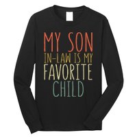 My Son In Law Is My Favorite Child MotherS Day Long Sleeve Shirt