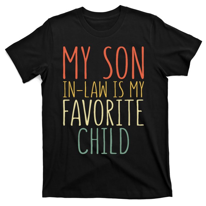 My Son In Law Is My Favorite Child MotherS Day T-Shirt