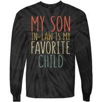 My Son In Law Is My Favorite Child MotherS Day Tie-Dye Long Sleeve Shirt