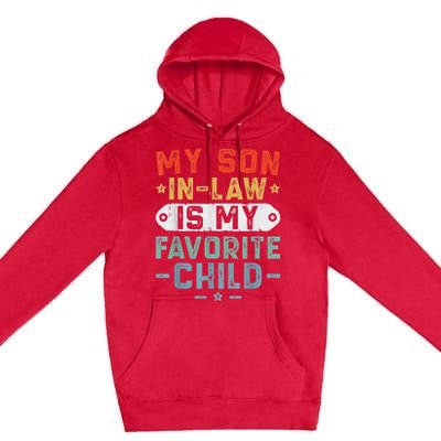 My Son In Law Is My Favorite Child Family Premium Pullover Hoodie