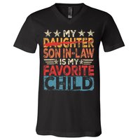 My Son In Law Is My Favorite Child Funny Replaced Daughter V-Neck T-Shirt