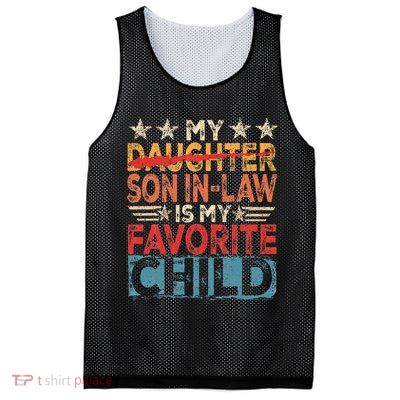 My Son In Law Is My Favorite Child Funny Replaced Daughter Mesh Reversible Basketball Jersey Tank