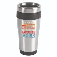 My Son In Law Is My Favorite Child Funny Replaced Daughter 16oz Travel Tumbler