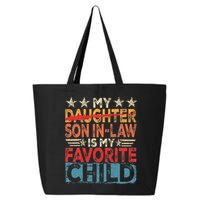 My Son In Law Is My Favorite Child Funny Replaced Daughter 25L Jumbo Tote
