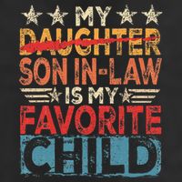 My Son In Law Is My Favorite Child Funny Replaced Daughter Golf Towel