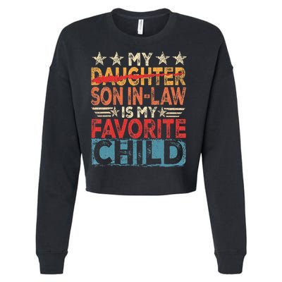 My Son In Law Is My Favorite Child Funny Replaced Daughter Cropped Pullover Crew