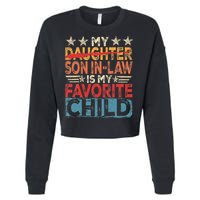 My Son In Law Is My Favorite Child Funny Replaced Daughter Cropped Pullover Crew