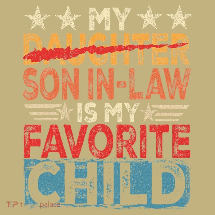 My Son In Law Is My Favorite Child Funny Replaced Daughter Button