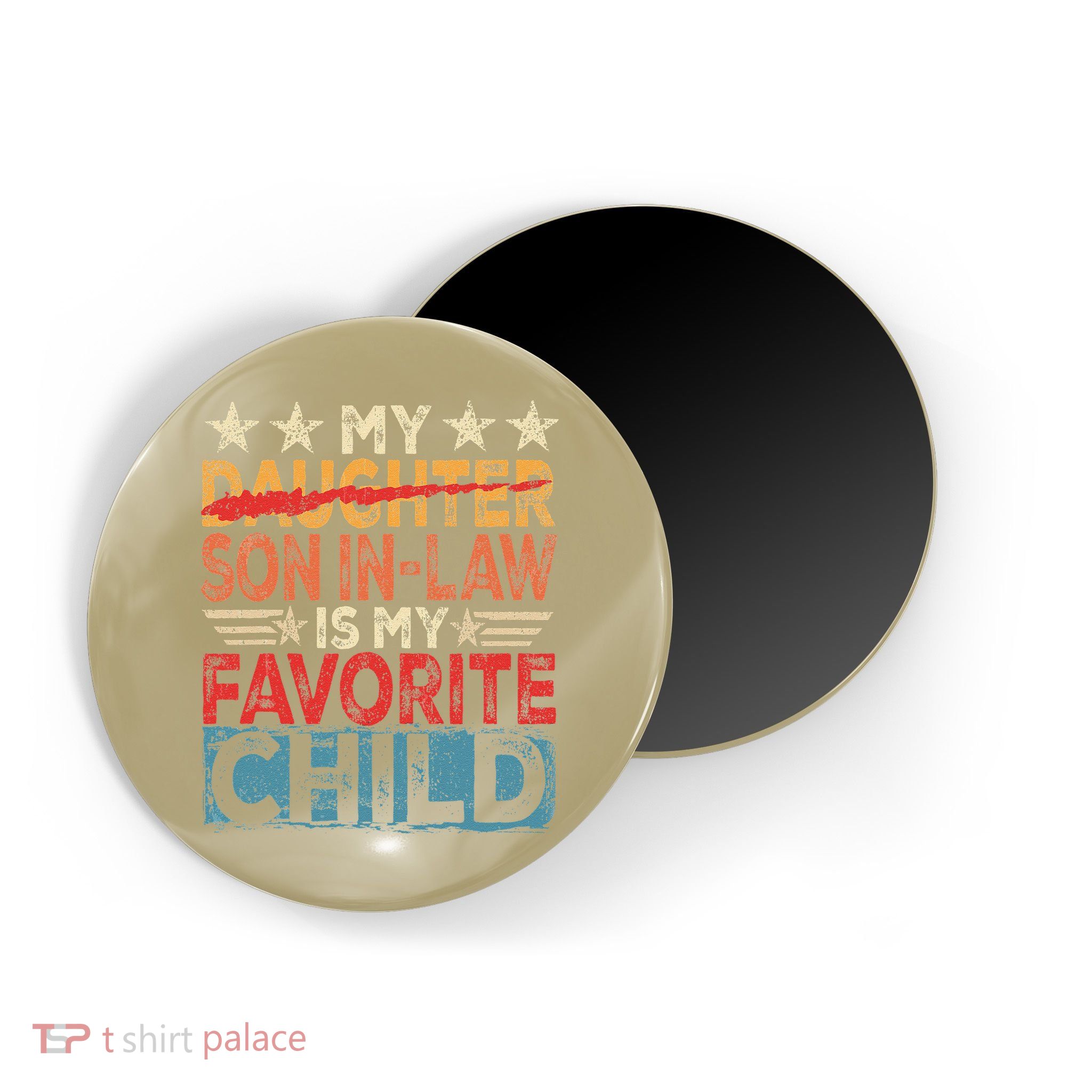 My Son In Law Is My Favorite Child Funny Replaced Daughter Magnet