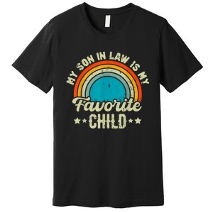 My Son In Law Is My Favorite Child Family Premium T-Shirt