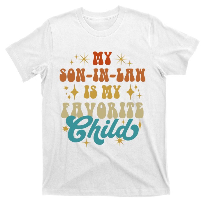 My Son In Law Is My Favorite Child Vintage Mother In Law Retro Father In Law T-Shirt