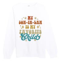 My Son In Law Is My Favorite Child Vintage Mother In Law Retro Father In Law Premium Crewneck Sweatshirt