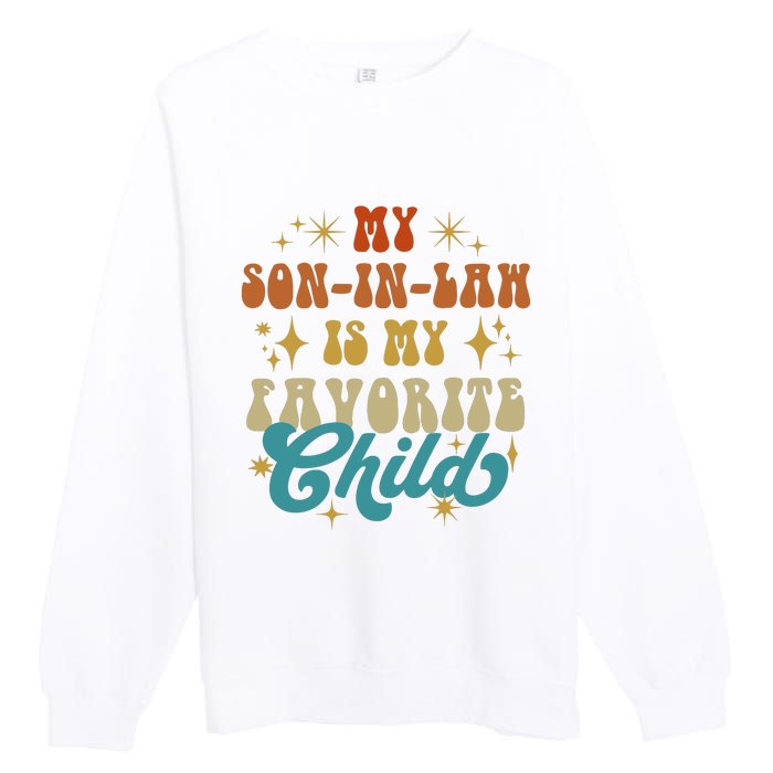 My Son In Law Is My Favorite Child Vintage Mother In Law Retro Father In Law Premium Crewneck Sweatshirt