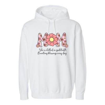 Mom She Is Clothed In Gratitude Garment-Dyed Fleece Hoodie