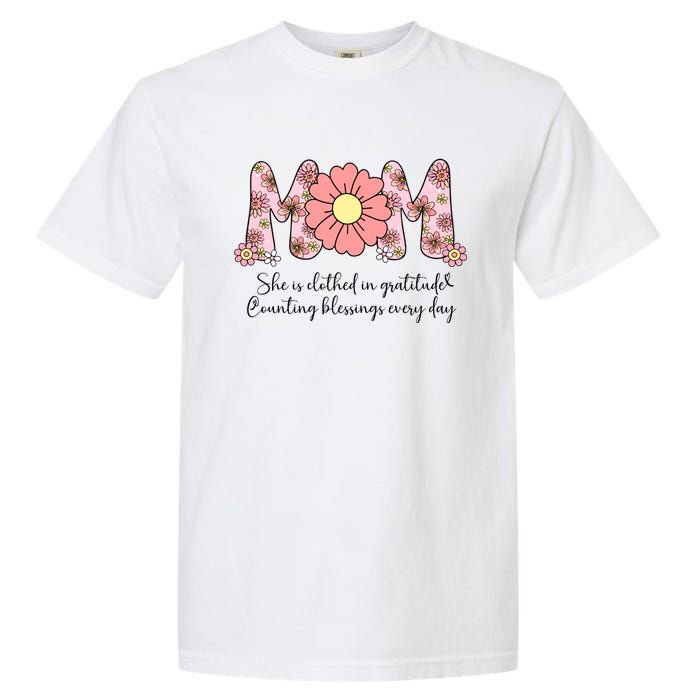 Mom She Is Clothed In Gratitude Garment-Dyed Heavyweight T-Shirt