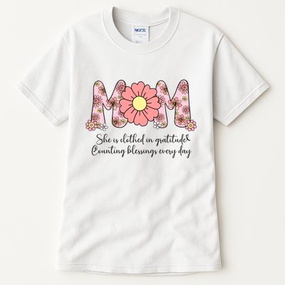 Mom She Is Clothed In Gratitude Tall T-Shirt