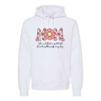 Mom She Is Clothed In Gratitude Premium Hoodie