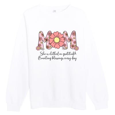 Mom She Is Clothed In Gratitude Premium Crewneck Sweatshirt