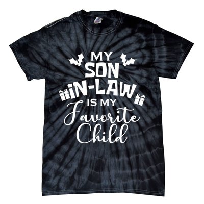 My Son In Law Is My Favorite Child Christmas Tie-Dye T-Shirt