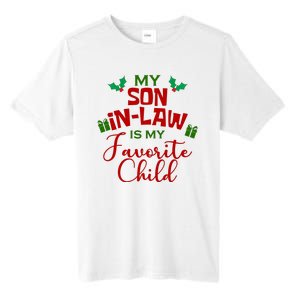 My Son In Law Is My Favorite Child Christmas Tall Fusion ChromaSoft Performance T-Shirt