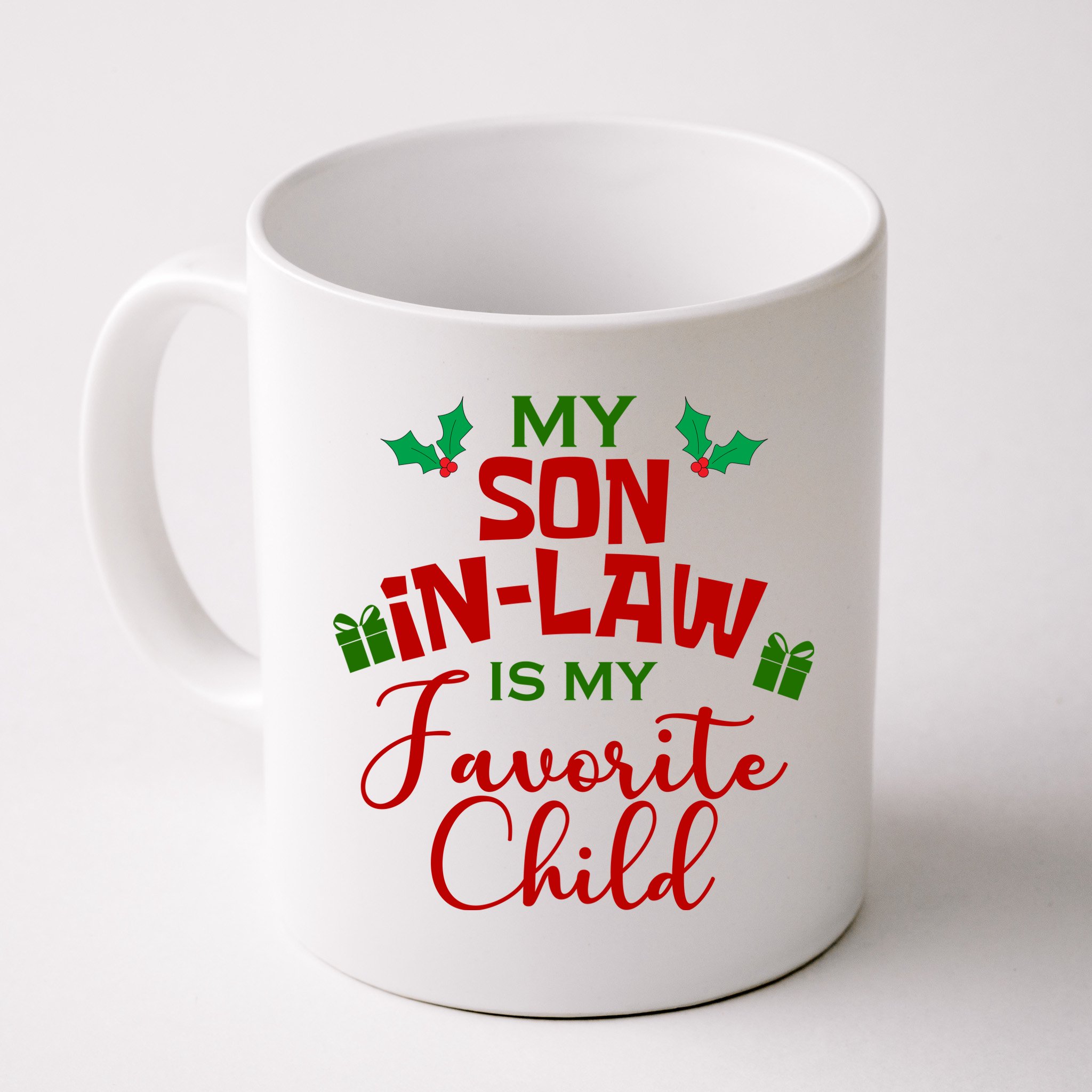 My Son In Law Is My Favorite Child Christmas Mug