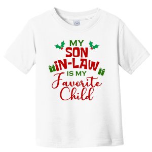 My Son In Law Is My Favorite Child Christmas Toddler T-Shirt