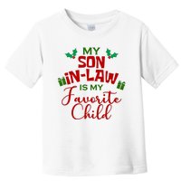 My Son In Law Is My Favorite Child Christmas Toddler T-Shirt