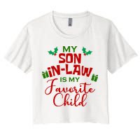 My Son In Law Is My Favorite Child Christmas Women's Crop Top Tee