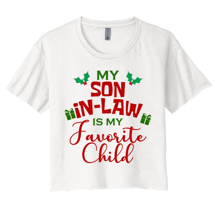 My Son In Law Is My Favorite Child Christmas Women's Crop Top Tee