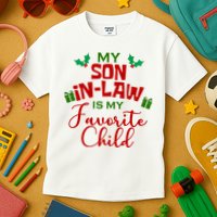 My Son In Law Is My Favorite Child Christmas Kids T-Shirt