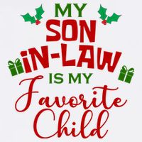 My Son In Law Is My Favorite Child Christmas Kids T-Shirt