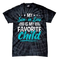 My Son In Law Is My Favorite Child Funny Family Vintage Tie-Dye T-Shirt