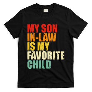 My Son In Law Is My Favorite Child Funny Family Humor Retro T-Shirt