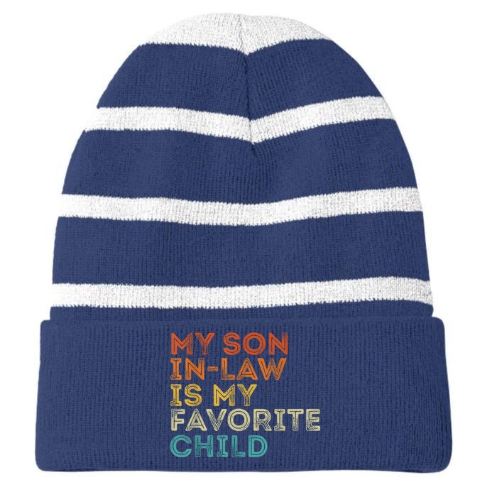 My Son In Law Is My Favorite Child Funny Retro Vintage Striped Beanie with Solid Band