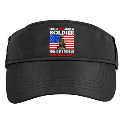 My Sister Is A Soldier Proud Army Family Funny Gift Military Sibling Cute Gift Adult Drive Performance Visor