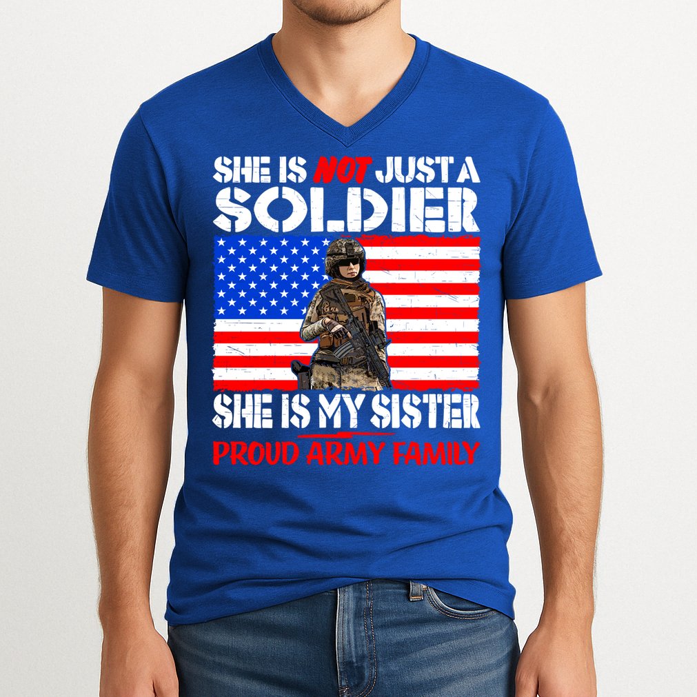 My Sister Is A Soldier Proud Army Family Funny Gift Military Sibling Cute Gift V-Neck T-Shirt