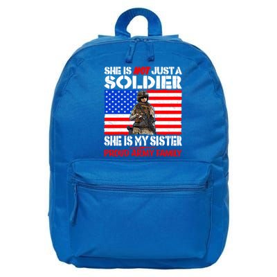 My Sister Is A Soldier Proud Army Family Funny Gift Military Sibling Cute Gift 16 in Basic Backpack