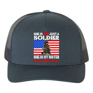 My Sister Is A Soldier Proud Army Family Funny Gift Military Sibling Cute Gift Yupoong Adult 5-Panel Trucker Hat