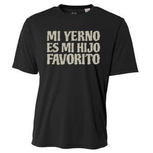 My Soninlaw Is Favorite Child Mi Yerno Es Mi Hijo Favorito Cooling Performance Crew T-Shirt