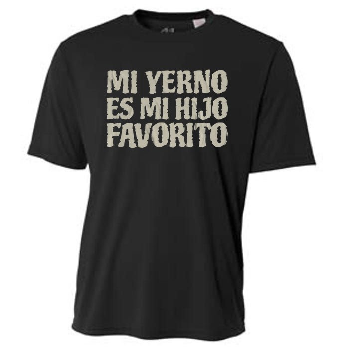 My Soninlaw Is Favorite Child Mi Yerno Es Mi Hijo Favorito Cooling Performance Crew T-Shirt