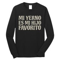 My Soninlaw Is Favorite Child Mi Yerno Es Mi Hijo Favorito Long Sleeve Shirt