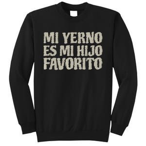 My Soninlaw Is Favorite Child Mi Yerno Es Mi Hijo Favorito Sweatshirt