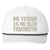 My Soninlaw Is Favorite Child Mi Yerno Es Mi Hijo Favorito Snapback Five-Panel Rope Hat