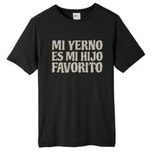 My Soninlaw Is Favorite Child Mi Yerno Es Mi Hijo Favorito Tall Fusion ChromaSoft Performance T-Shirt