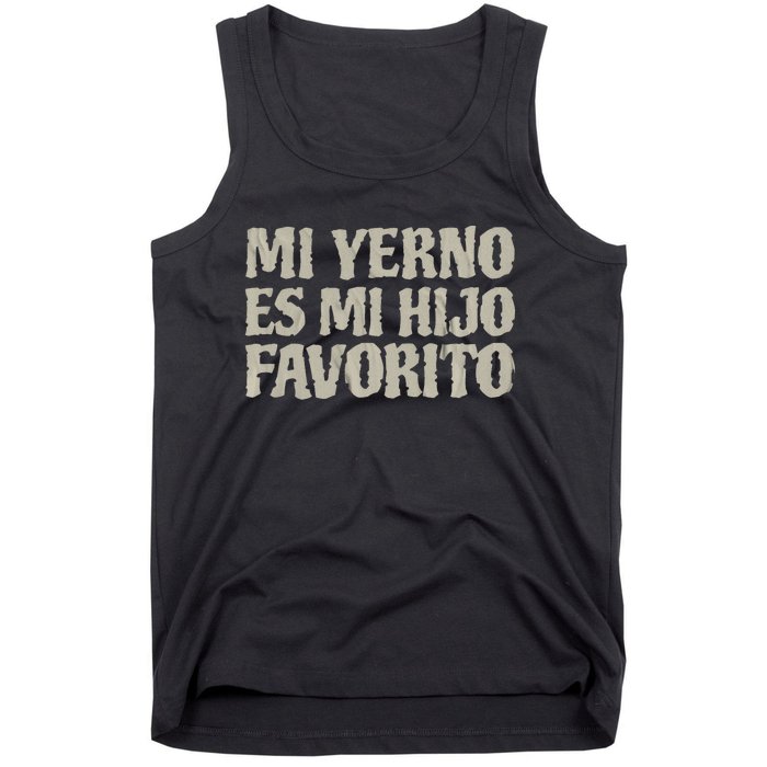 My Soninlaw Is Favorite Child Mi Yerno Es Mi Hijo Favorito Tank Top