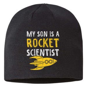 My Son Is A Rocket Scientist Rocket Aerospace Expert Sustainable Beanie