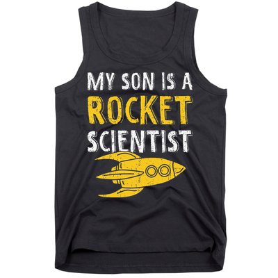 My Son Is A Rocket Scientist Rocket Aerospace Expert Tank Top