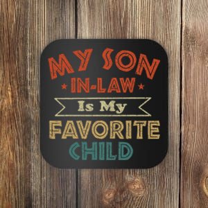 My Soninlaw Is My Favorite Child For Motherinlaw Coaster